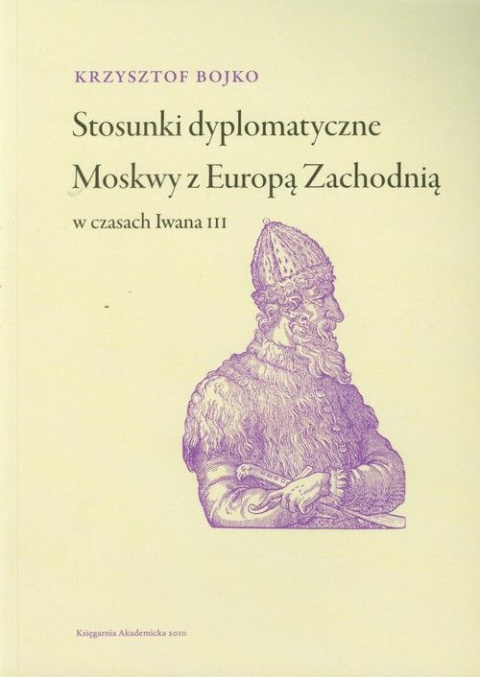 Stosunki dyplomatyczne Moskwy z Europą Zachodnią w czasach Iwana III