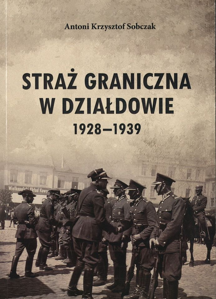 Straż Graniczna w Działdowie 1928 - 1939 Straż Graniczna w Działdowie 1928 - 1939
