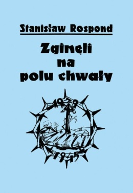 Zginęli na polu chwały