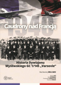 Caudrony nad Francją. Historia Dywizjonu Myśliwskiego GC 1/145 Varsovie