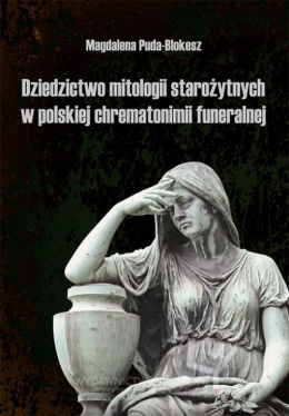 Dziedzictwo mitologii starożytnych w polskiej chrematonimii funeralnej