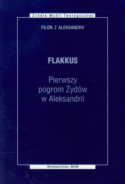 Flakkus. Pierwszy pogrom Zydów w Aleksandrii Flakkus. Pierwszy pogrom Zydów w Aleksandrii