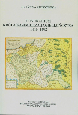 Itinerarium króla Kazimierza Jagiellończyka 1440-1492