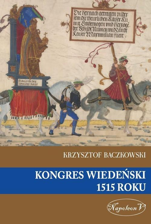 Kongres wiedeński 1515 roku Kongres wiedeński 1515 roku