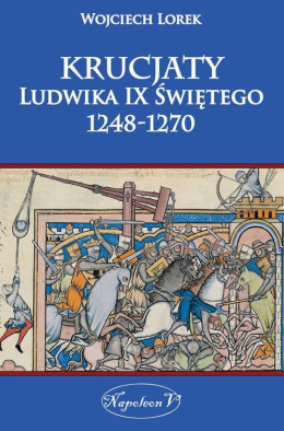 Krucjaty Ludwika IX Świętego 1248-1270