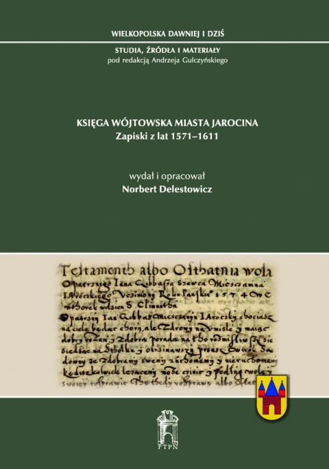 Księga wójtowska miasta Jarocina. Zapiski z lat 1571–1611