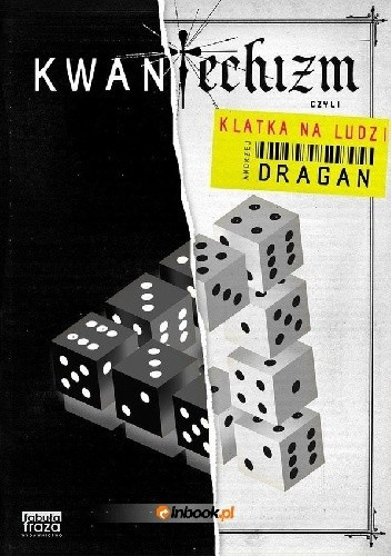 Kwantechizm czyli klatka na ludzi Kwantechizm czyli klatka na ludzi