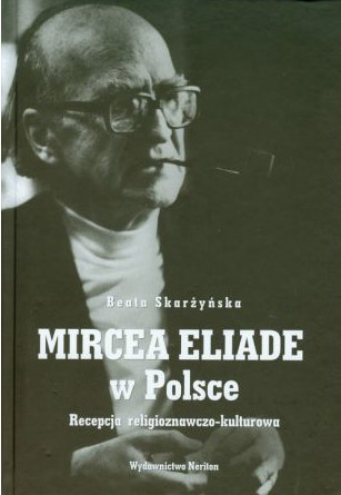 Mircea Eliade w Polsce. Recepcja religioznawczo-kulturowa