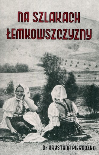 Na szlakach Łemkowszczyzny Na szlakach Łemkowszczyzny
