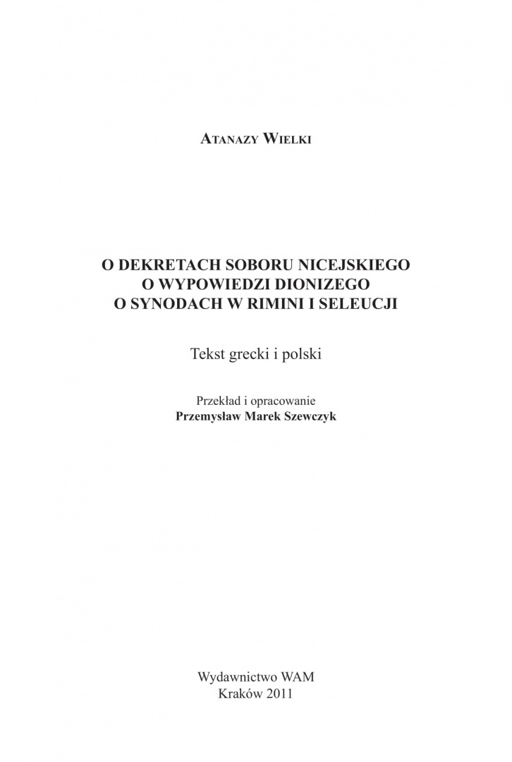 O dekretach soboru nicejskiego, O wypowiedzi Dionizego, O synodach w Rimini i Seleucji O dekretach soboru nicejskiego, O wypowiedzi Dionizego, O synodach w Rimini i Seleucji