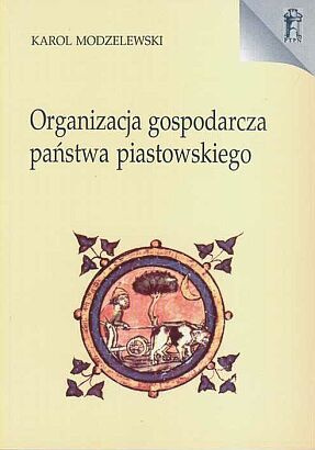 Organizacja gospodarcza państwa piastowskiego X-XIII wiek