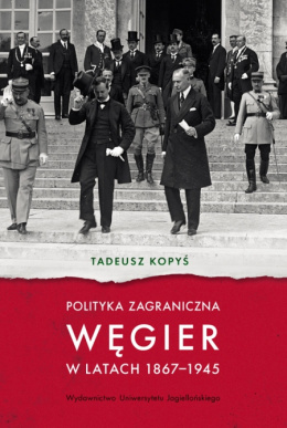 Polityka zagraniczna Węgier w latach 1867 - 1945