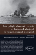 Rola polityki, ekonomii i techniki w działaniach zbrojnych na rzekach, morzach i oceanach