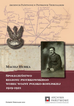 Społeczeństwo regionu piotrkowskiego wobec wojny polsko-rosyjskiej 1919-1921