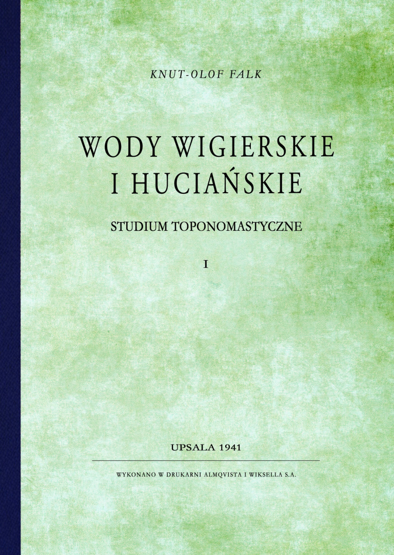Wody wigierskie i huciańskie. Studium toponomastyczne tom I i II