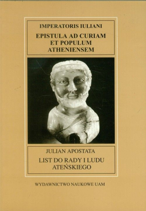 Julian Apostata. Listy do rady i ludu ateńskiego