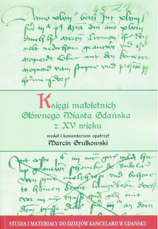 Księgi małoletnich Głównego Miasta Gdańska z XV wieku