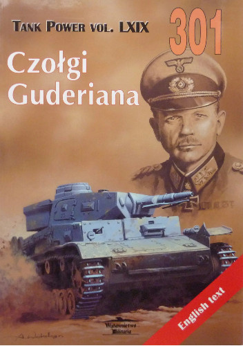 Tank Power vol. LXIX 301. Czołgi Guderiana