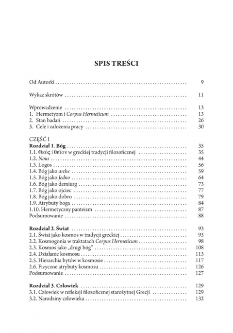 Bóg – świat – człowiek w traktatach Corpus Hermeticum na tle greckiej tradycji filozoficznej Bóg – świat – człowiek w traktatach Corpus Hermeticum na tle greckiej tradycji filozoficznej