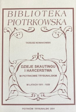 Dzieje skautingu i harcerstwa w Piotrkowie Trybunalskim w latach 1911-1939