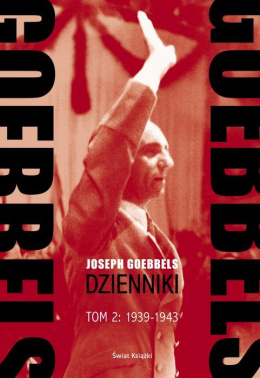 Joseph Goebbels. Dzienniki. Tom 2: 1939-1943