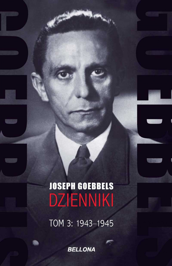 Joseph Goebbels. Dzienniki. Tom 3: 1943-1945