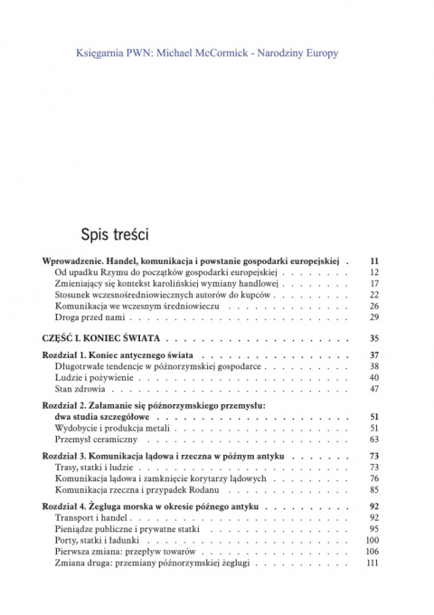 Narodziny Europy. Korzenie gospodarki europejskiej 300-900 Narodziny Europy. Korzenie gospodarki europejskiej 300-900
