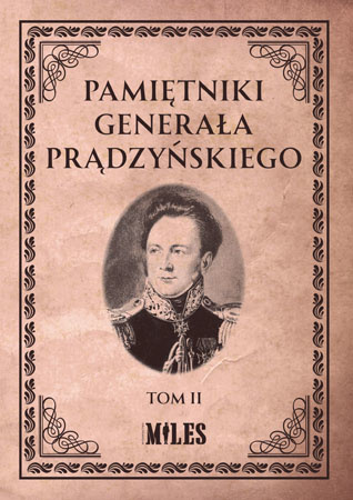 Pamiętniki generała Prądzyńskiego - tomy I, II, III, IV - komplet Pamiętniki generała Prądzyńskiego - tomy I, II, III, IV - komplet