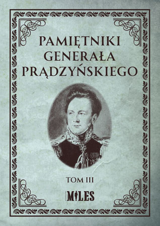 Pamiętniki generała Prądzyńskiego - tomy I, II, III, IV - komplet Pamiętniki generała Prądzyńskiego - tomy I, II, III, IV - komplet