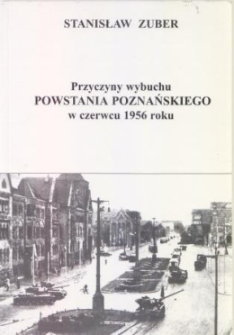 Przyczyny wybuchu powstania poznańskiego w czerwcu 1956 roku