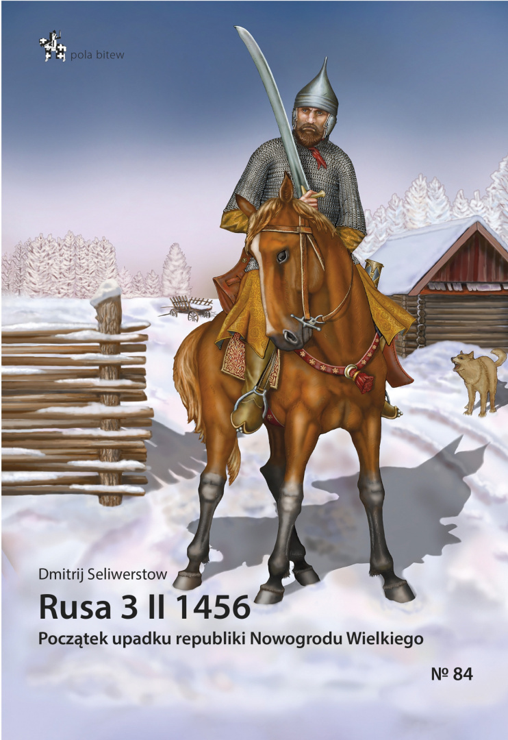 Rusa 3 II 1456 Początek upadku republiki Nowogrodu Wielkiego Rusa 3 II 1456 Początek upadku republiki Nowogrodu Wielkiego