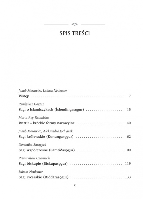 Sagi islandzkie. Zarys dziejów literatury staronordyckiej Sagi islandzkie. Zarys dziejów literatury staronordyckiej