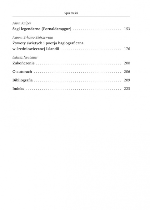 Sagi islandzkie. Zarys dziejów literatury staronordyckiej Sagi islandzkie. Zarys dziejów literatury staronordyckiej