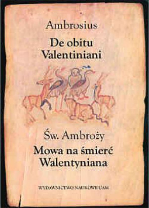 Św. Ambroży. Mowa na śmierć Walentyniana Św. Ambroży. Mowa na śmierć Walentyniana