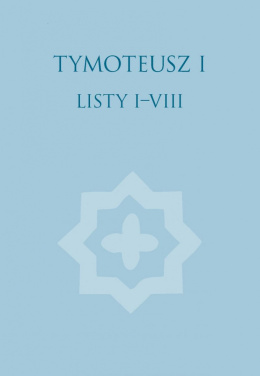 Tymoteusz I. Listy I-VIII