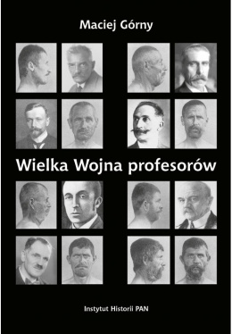 Wielka wojna profesorów. Nauki o człowieku (1912-1930)