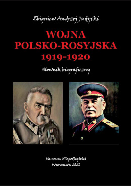 Wojna polsko-rosyjska 1919-1920. Słownik biograficzny