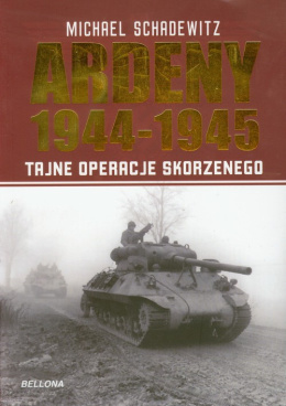 Ardeny 1944-1945. Tajne operacje Skorzenego