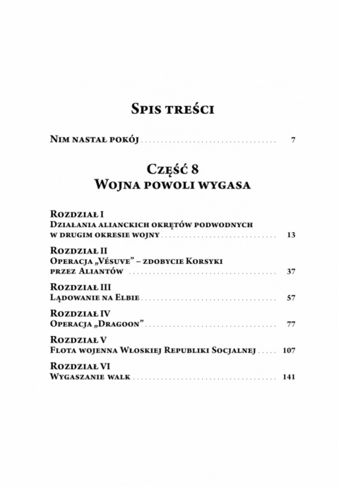 Burza nad Morzem Śródziemnym. Tom V. Gdy Włochów już w tej wojnie nie było Burza nad Morzem Śródziemnym. Tom V. Gdy Włochów już w tej wojnie nie było