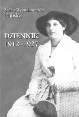Dziennik 1912-1927 Zofia z Woyniłłowiczów Dąbska
