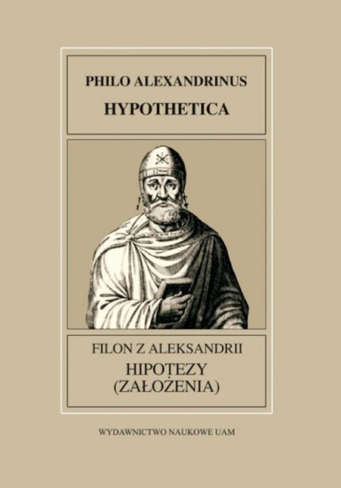 Filon z Alexandrii. Hipotezy (założenia). Philo Alexandrinus. Hypothetica