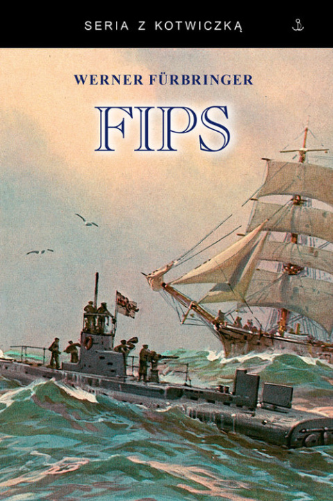 Fips. Legendarny dowódca U-Boota 1915-1918