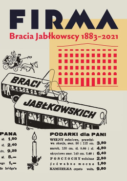 Firma. Bracia Jabłkowscy 1883-2021
