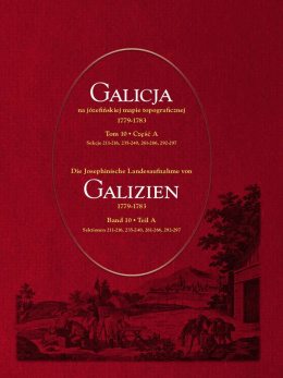 Galicja na józefińskiej mapie topograficznej 1779–1783 (tom 10, części A, B, C)