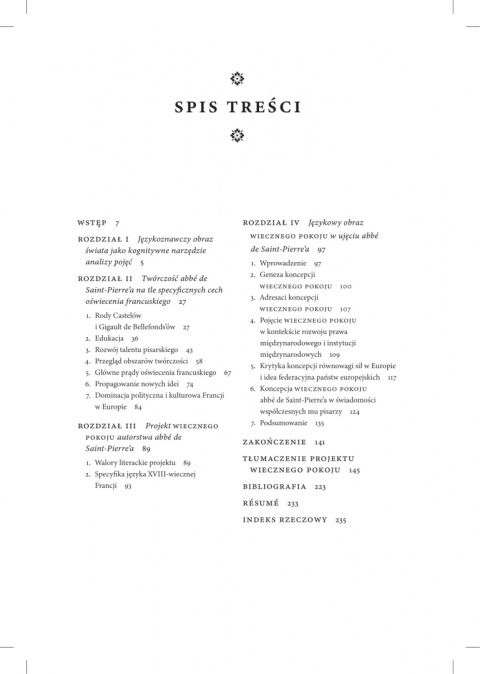 Językowy obraz wiecznego pokoju w tekstach abbe de Saint-Pierre'a (1658-1743) Językowy obraz wiecznego pokoju w tekstach abbe de Saint-Pierre'a (1658-1743)