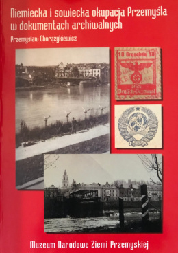 Niemiecka i sowiecka okupacja Przemyśla w dokumentach archiwalnych