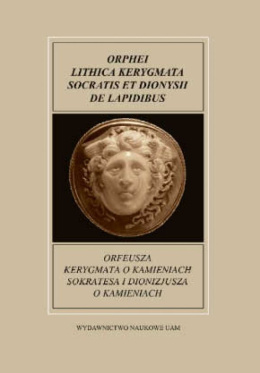 Orfeusz Kerygmata o kamieniach Sokratesa i Dionizjusza o kamieniach