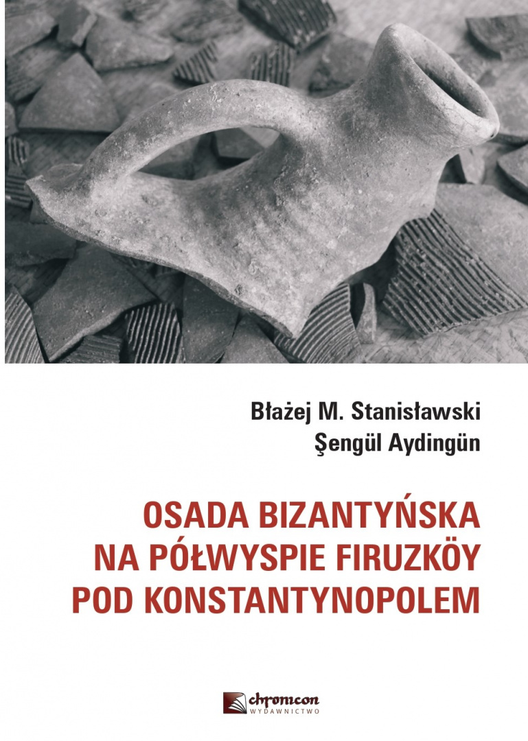 Osada bizantyńska na półwyspie Firuzköy pod Konstantynopolem Osada bizantyńska na półwyspie Firuzköy pod Konstantynopolem