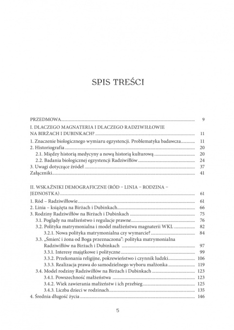 Śmierci nie udało się pokonać. Historia biologiczna książąt Radziwiłłów na Birżach i Dubinkach (koniec XV wieku - XVII wiek) Śmierci nie udało się pokonać. Historia biologiczna książąt Radziwiłłów na Birżach i Dubinkach (koniec XV wieku - XVII wiek)