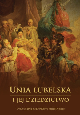 Unia Lubelska i jej dziedzictwo
